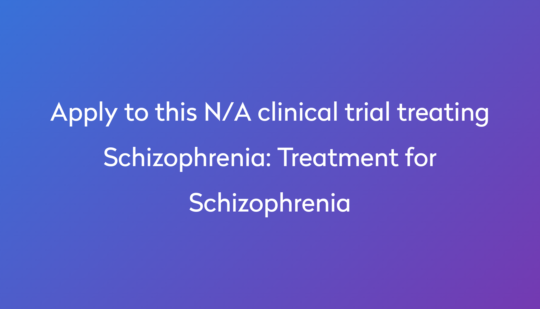 treatment-for-schizophrenia-clinical-trial-power